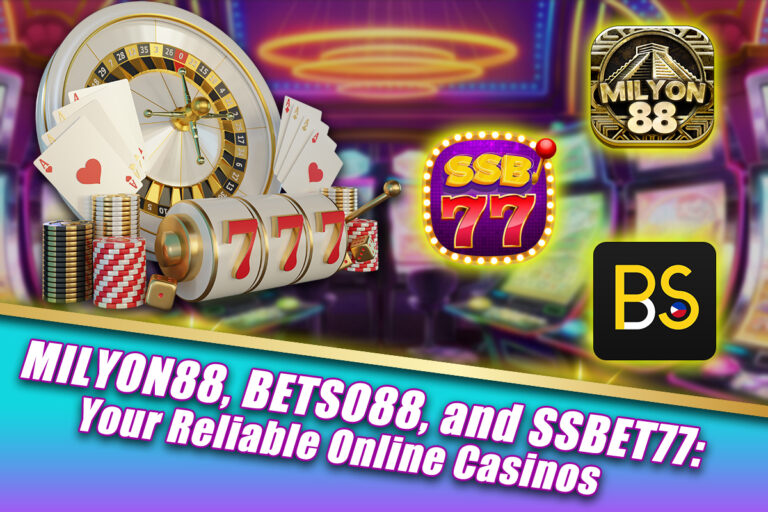 MILYON88, BETSO88, and SSBET77: Your Dependable Online Casino Choices