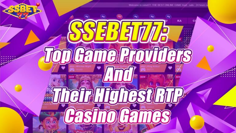 SSBET77: Discover the top five game providers and their highest RTP casino titles.